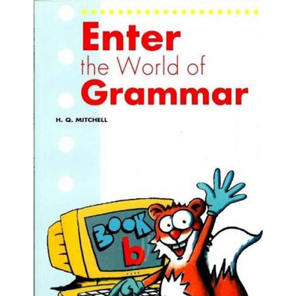 Enter The World Of Grammar. Student's book B