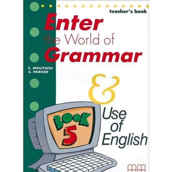 Enter The World Of Grammar. Teacher's Book 5